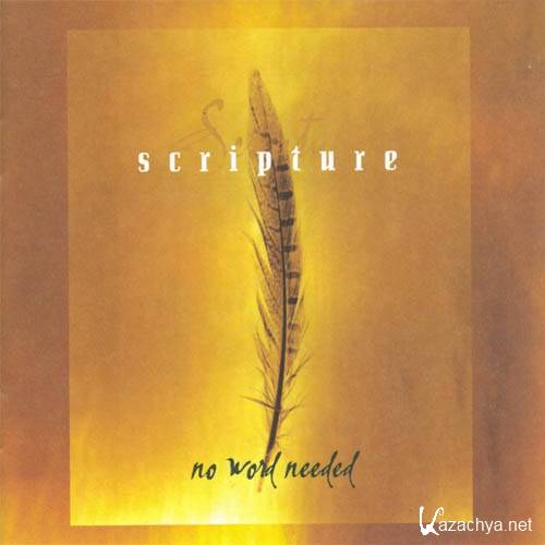 Scripture - No Word Needed (1998)