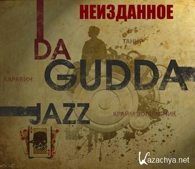 Da Gudda Jazz -  (2012)