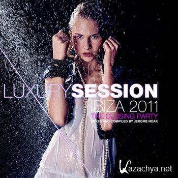 Luxury Session Ibiza 2011 - The Closing Party (2011)