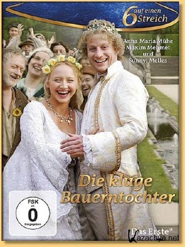    / Die kluge Bauerntochter (2009) SATRip