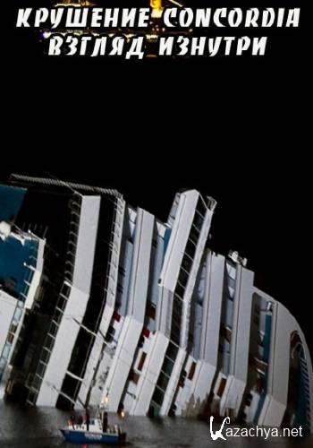 �������� Concordia: ������ ������� / Cruise Ship Disaster: Inside The Concordia (2012) HDTVRip