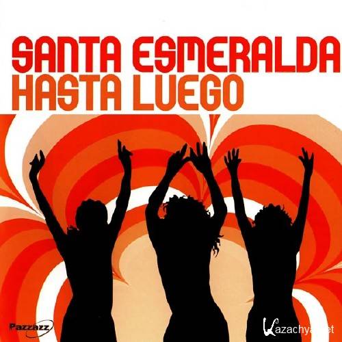 Santa Esmeralda - Hasta Luego (2005)