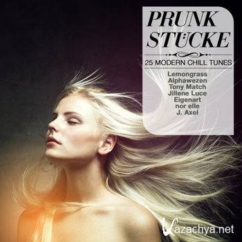 Prunckstucke (25 Modern Chill Tunes) (2011)