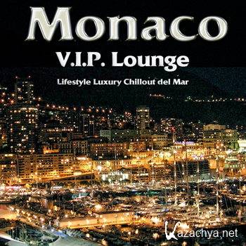 Monaco VIP Lounge (Luxury Lifestyle Chillout Del Mar) (2012)
