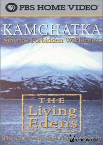.   / Kamchatka. Siberia's Forbidden Wilderness (1999) SATRip