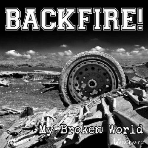 Backfire - My Broken World (2012)