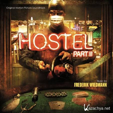 OST -  3 / Hostel: Part III (2012)