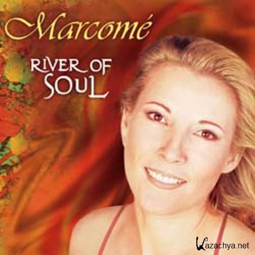 Marcome - River Of Soul (2006)