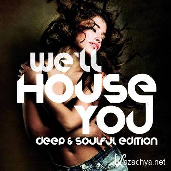 We'll House You (Deep & Soulful Edition) (2011)