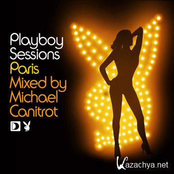 Playboy Sessions Paris Mixed By Michael Canitrot [2CD] (2012)
