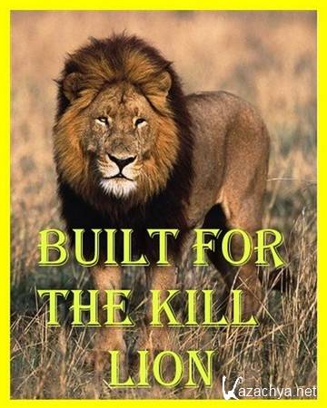  :  / Built for the kill: Lion (2011) HDTVRip 720