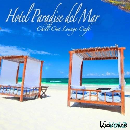 VA - Hotel Paradise Del Mar Vol.2 (2012)