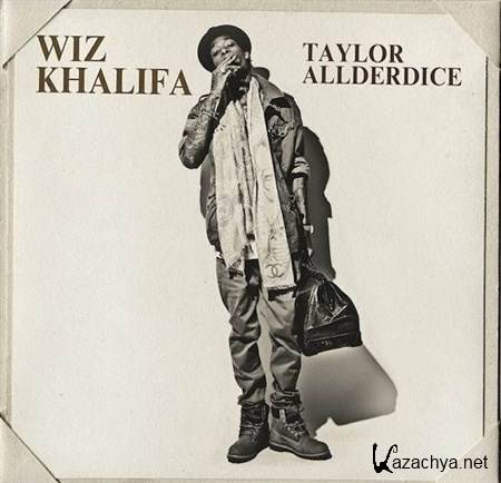 Wiz Khalifa - Taylor Allderdice (Mixtape by Rob Markman) (2012)