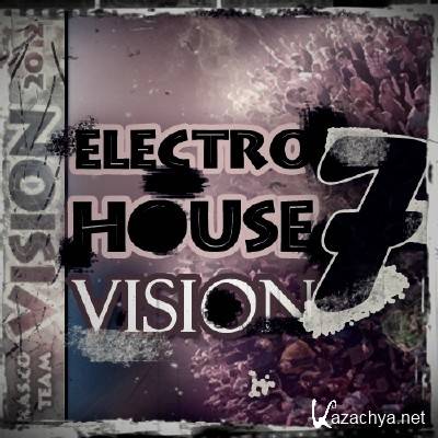 Electro House Vision vol.7 (2012)