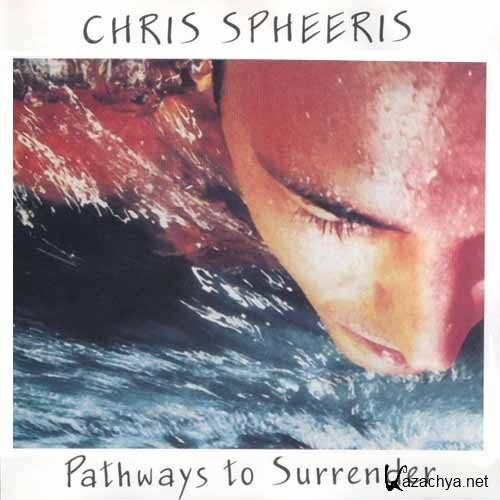 Chris Spheeris - Pathways To Surrender (1988)