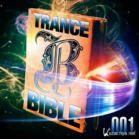 VA - Trance Bible 001 (God Is A DJ The Holy Club Dance & Trance Session) (2012)