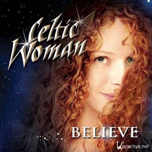 Celtic Woman - Believe (2012)