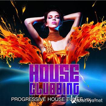 House Clubbing Vol 5 (Progressive House Tunes) (2012)
