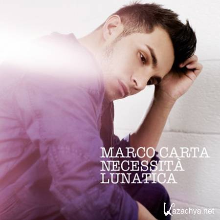 Marco Carta - Necessita Lunatica (2012) 