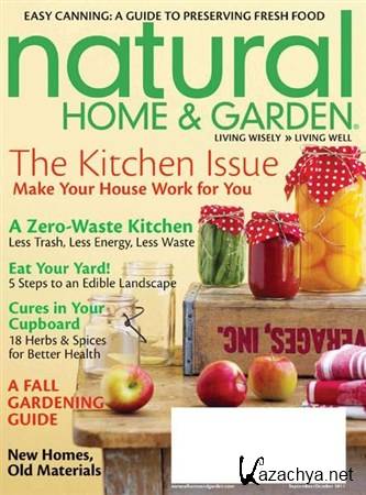 Natural Home & Garden - September/October 2011