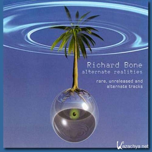 Richard Bone - Alternate Realities (2003)