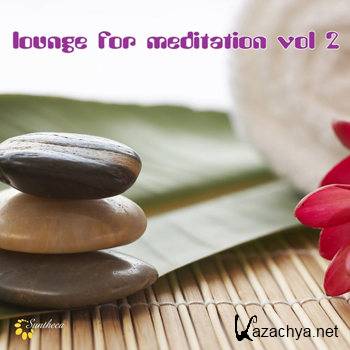 Lounge For Meditation Vol 2 (2012)