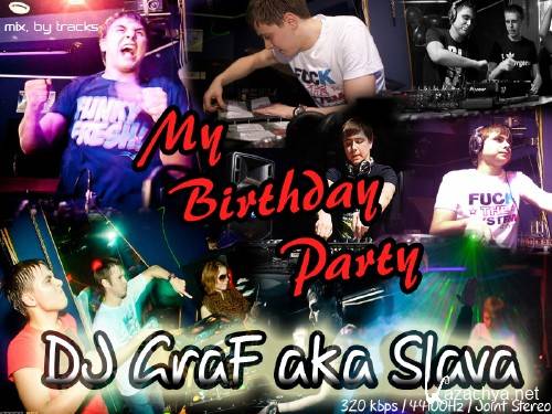 DJ GraF aka Slava - My Birthday Party (2012)