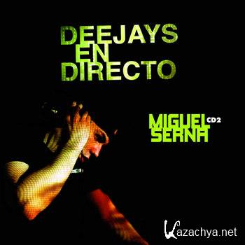 Deejays En Directo: Sesion Miguel Serna [2CD] (2011)