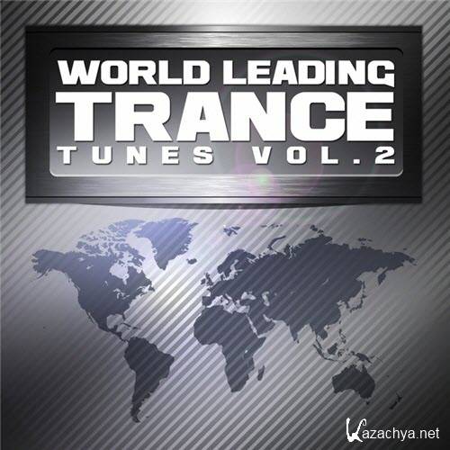 World Leading Trance Tunes Vol.2 (Ultimate Greatest Vocal & Progressive Club Anthems) (2012)