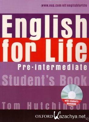 T. Hutchinson. English for Life Pre-Intermediate ( )