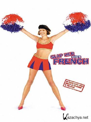  ,   / Slap Her... She's French (2002) DVDRip