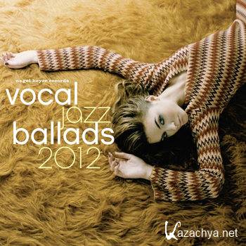 Vocal Jazz Ballads 2012 (2012)
