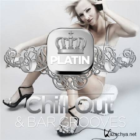 Platin Chill Out & Bar Grooves (2012)