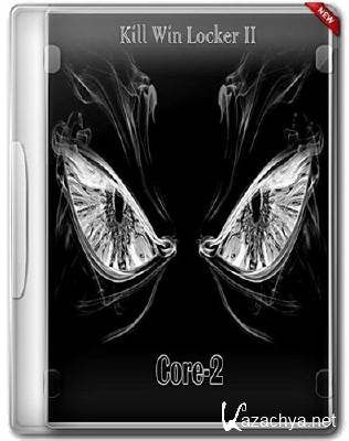 Kill Win Locker II by Core-2 v.12.04.12 (32bit+64bit) [2012] [�������+English]