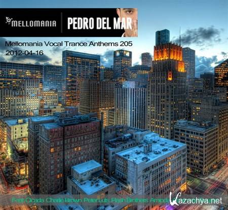 Pedro Del Mar - Melomanica Trance Vocal Anthems 205