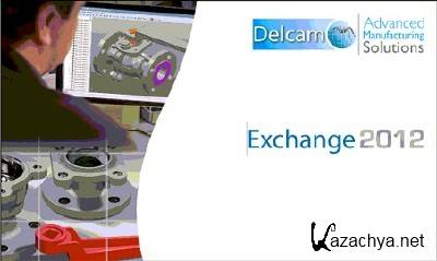 Delcam Exchange 2012 R4 (CR 6.9.1004) x86+x64 [2012, MULTILANG + ] + Crack
