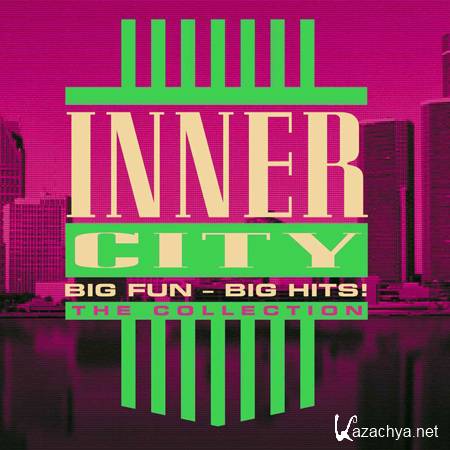 Inner City - Big Fun - Big Hits The Collection (2012) 