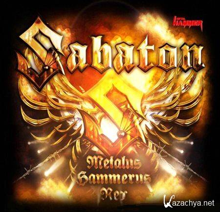 Sabaton - Metalus Hammerus Rex (2012) HQ