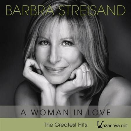 Barbra Streisand  The Greatest Hits  A Woman in Love (2012)