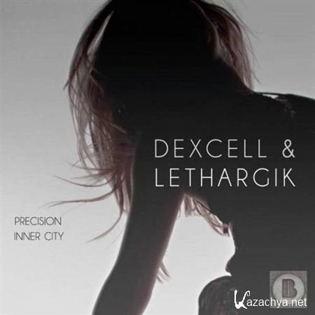Dexcell & Lethargik - Precision / Inner City (2012)
