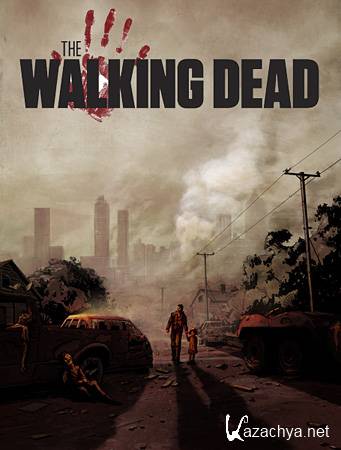   / The Walking Dead (PC/2012/Steam-Rip) 