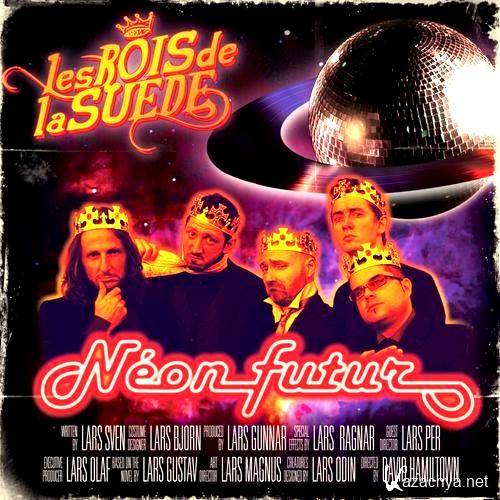 Les Rois de la Suede  Neon Futur (2012)