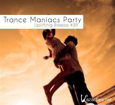 VA - Trance Maniacs Party: Uplifting Breeze #39 ( 28.04.2012 ).MP3