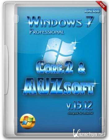 Windows 7 Professional Core-2 & AUZsoft v.15.12 (x64/x86/RUS/2012)