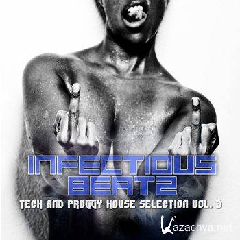 Infectious Beatz 3 (Tech & Proggy House Collection) (2012)