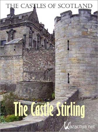  .   / The astles of Scotland. The castle Stirling (1998) SATRip 