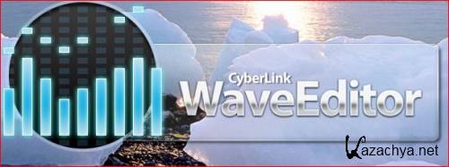 CyberLink WaveEditor 2.0.0.2520 [Rus] SI