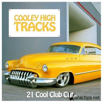 Cooley High Tracks: 21 Cool Club Cuts (2012)