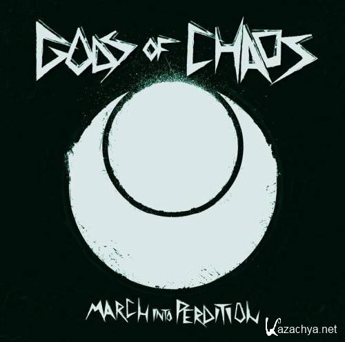 Gods Of Chaos - March Into Perdition (2012)