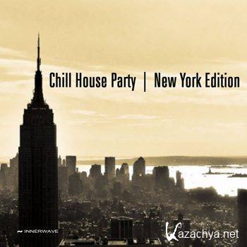 Chill House Party (New York Edition) (2012)